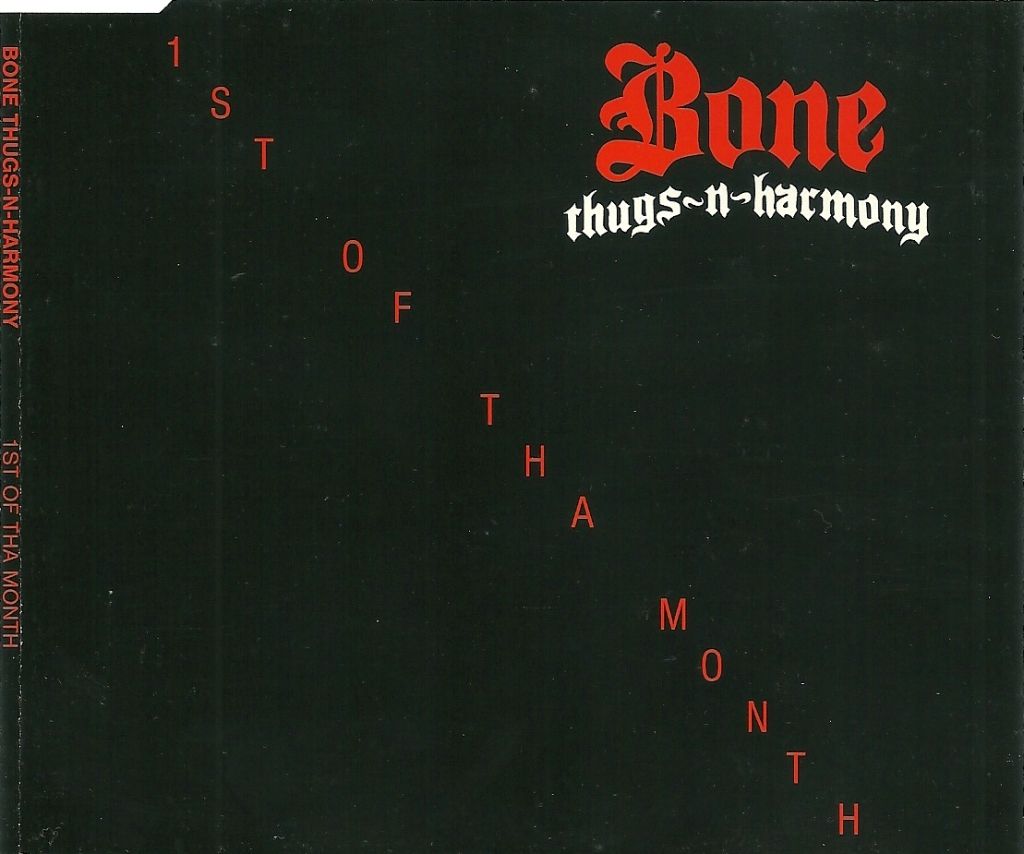 Bone Thugs-N-Harmony "1st Of Tha Month (Import CDS)" (320 Rip)(7 Tracks)(1995)(Ruthless)