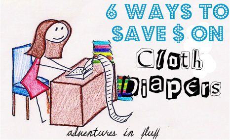 6 Ways To Save $ On Cloth Diapers